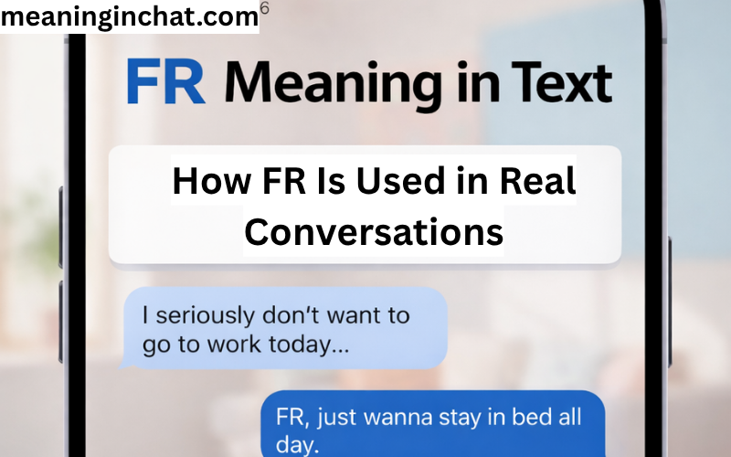 How FR Is Used in Real Conversations