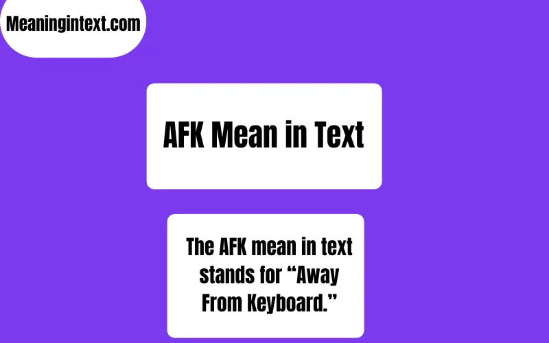 AFK Mean in Text