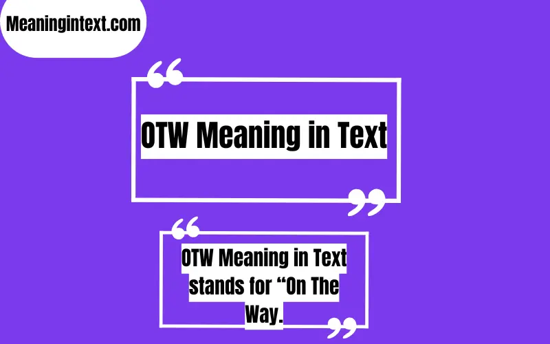 OTW Meaning in Text