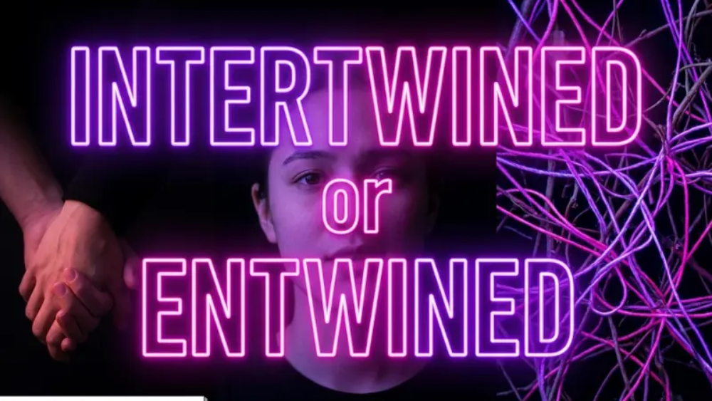 Intertwined or Entwined