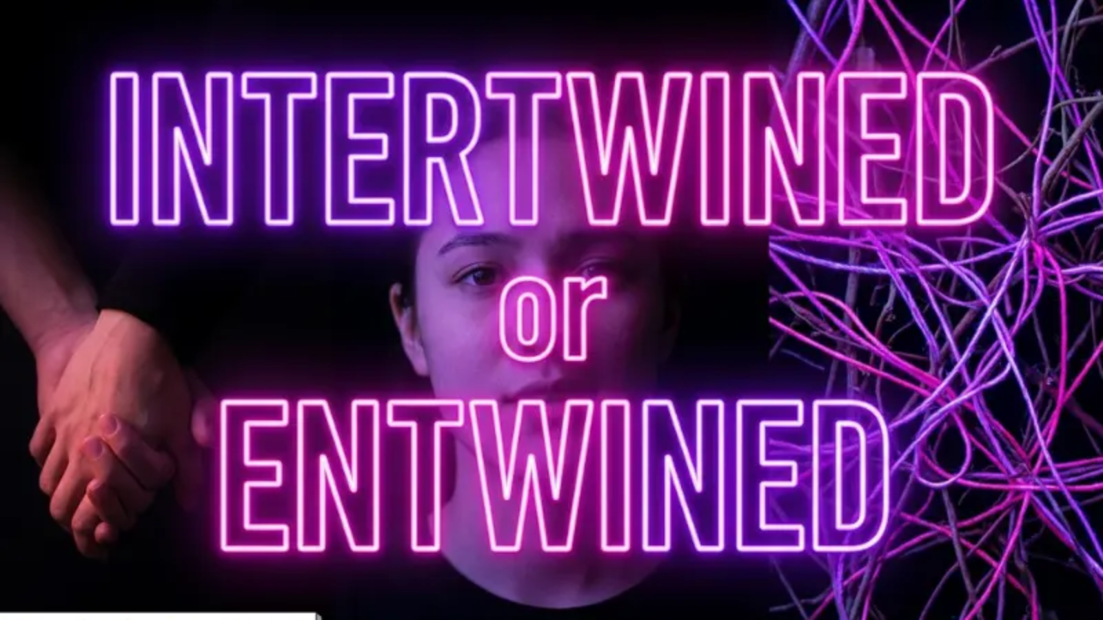 Intertwined or Entwined